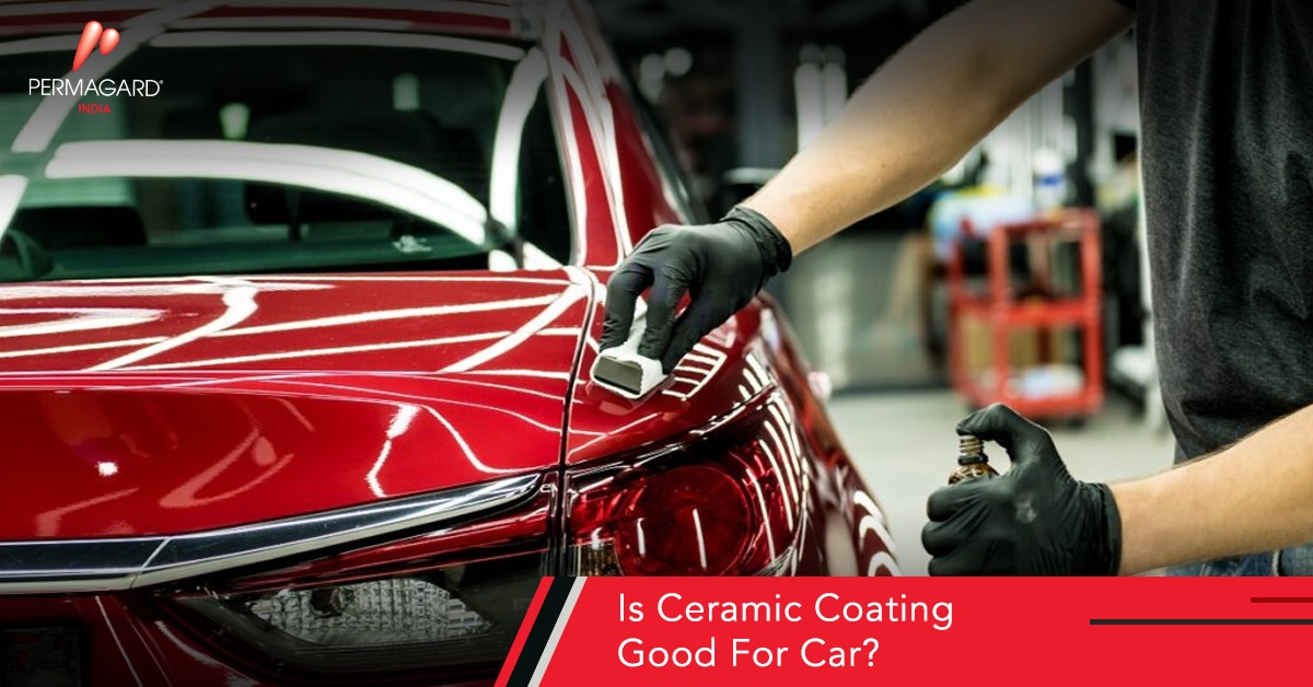 Is Ceramic Coating Good for Car